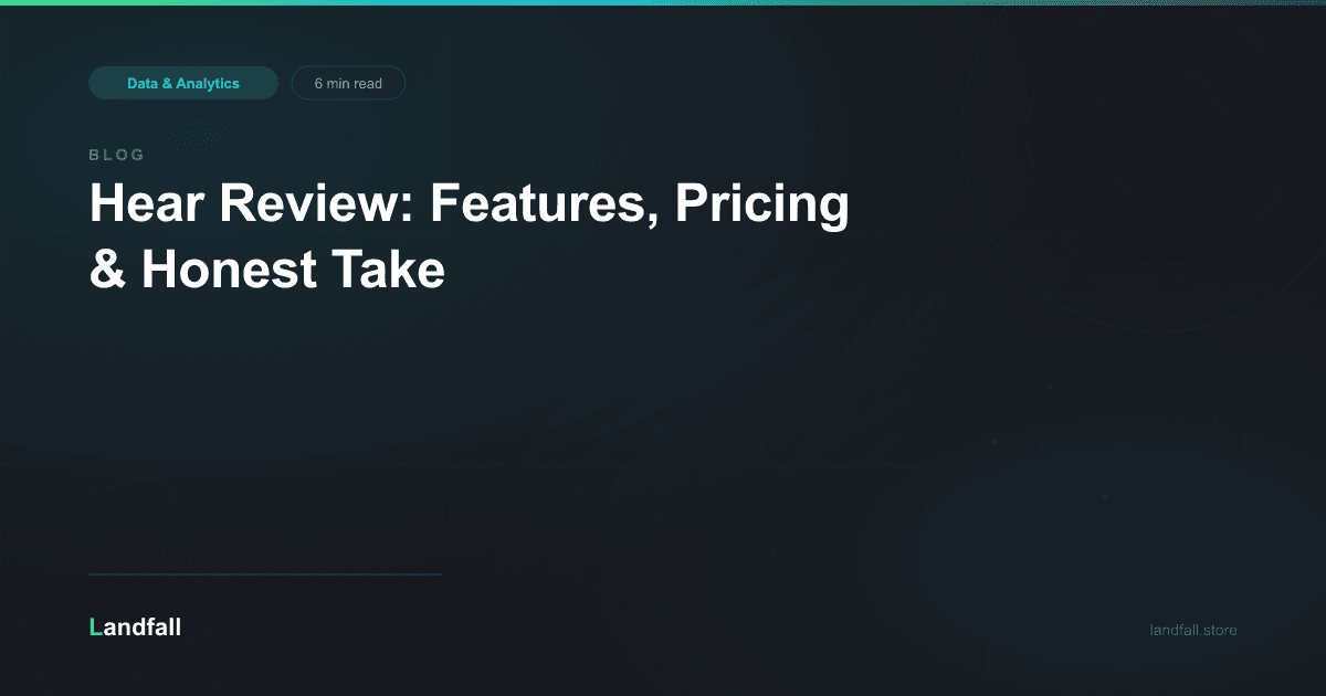 Hear Review: Features, Pricing & Honest Take